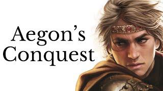 Aegon’s Conquest how did the Targaryens take Westeros?