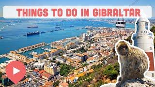 Best Things to Do in Gibraltar