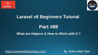 Learn Laravel 8 Beginners Tutorial #88 What are Helpers and How to use it in Laravel