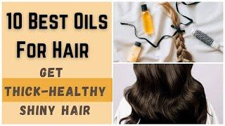 Oils For Hair Growth And Thickness  10 Best oils for hair growth and thickness. #hairoil #haircare