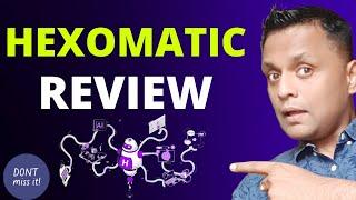 Hexomatic Review - Dont Buy Hexomatic without watching this video