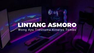 DJ WONG AYU TRESNAMU KINARYO TOMBO VIRAL TIKTOK  LINTANG ASMORO ARYA GALIH 