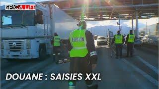 Saisies XXL  la douane frappe fort