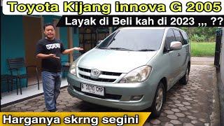 Toyota innova G 2.0 2005  Masih Layak kah di Beli ditahun 2023 ???