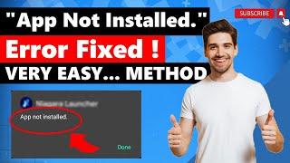 How to Fix App Not Installed Error Android APK  Very Easy Method to Fix App Not Installed Error NEW