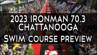Swim Course Preview 2023 Ironman 70.3 Chattanooga