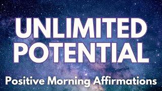 Powerful Positive Morning Affirmations  Unlimited Potential is within YOU affirmations said once