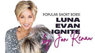 3 POPULAR SHORT BOBS  Compare Jon Renau LUNA  EVAN  IGNITE