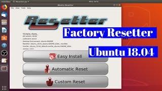How to factory reset Ubuntu 18.04. Resetter Installation - Factory Reset Your UbuntuDebian-Based