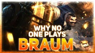 Why NO ONE Plays Braum  League of Legends