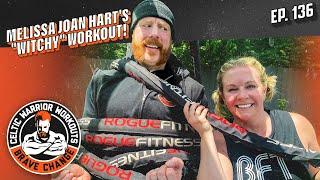 Melissa Joan Hart Witchy Workout  Celtic Warrior Workouts Ep. 136