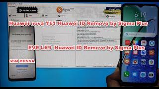 Huawei Nova Y61 EVE-LX9 Huawei ID Remove by Sigma Plus