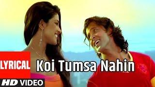 Koi Tumsa Nahin Lyrical Video Song  Krrish Sonu NigamShreya GhosalHrithik RoshanPriyanka Chopra