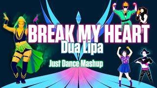 Break My Heart - Dua Lipa Just Dance Fanmade Mashup