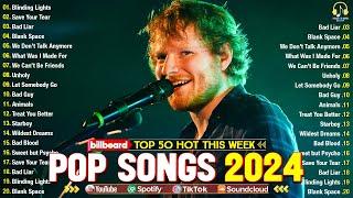 Best Pop Music Playlist 2024Ed SheeranSelena Gomez Adele Rihanna Maroon 5Billboard Hot 100