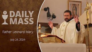 Catholic Daily Mass - Daily TV Mass - July 24 2024