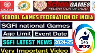 SCHOOL GAMES FEDERATION OF INDIA.SGFI GAMESPLACE AND DATE 2024-25 LIST IN INDIA. 2024-25 SGFI LIST.