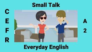 Small Talk  Making Small Talk  Everyday English