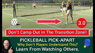 Pickleball NO-NO Dont Get Caught Camping Out In The Transition Zone  Learn By Watching Others