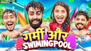 GARMI AUR SWIMINGPOOL  SHAITAN RAHUL  @tejasvibachani8468