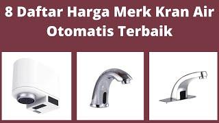 7 Rekomendasi Merek Kran Air Otomatis Terbaik