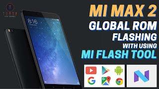 Mi Max 2 Global Rom Flashing with using Mi Flash Tool