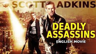 Scott Adkins In DEADLY ASSASSINS - Hollywood Movie  Stu Bennett  Hit Action Thriller English Movie