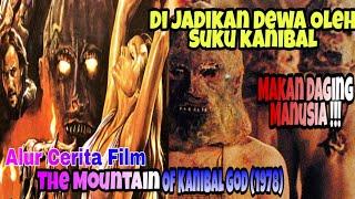 Makan Daging M4nusi4 Dewa Gunung K4nibal  Alur Cerita Film The Mountain Of Cannibal God 1978