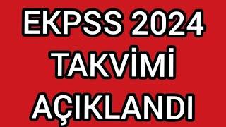 EKPSS 2024 TAKVİMİ AÇIKLANDI