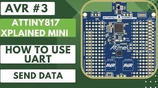 AVR #3. How to use UART to send data  UART TX