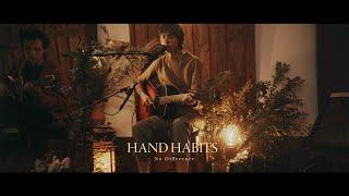 Hand Habits - No Difference Live at Altamira Official Video