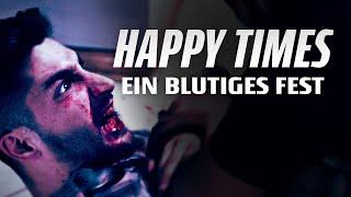 Happy Times – Ein blutiges Fest actionreiche HORROR KOMÖDIE ganzer Film Deutsch Splatter Filme