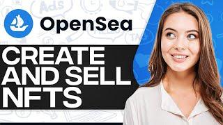Opensea NFT Tutorial Create & Sell Your NFTS On Opensea