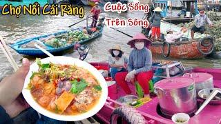 Chợ Nổi Cái Răng Cần Thơ quá vui cuộc sống trên sông nước của người miền tây