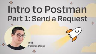 Intro to Postman  Part 1 Send a Request