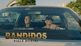 Omy De Oro ft. Natanael Cano - Bandidos Official Video