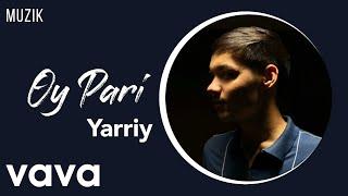 Yarriy - Oy Pari vavamuzik 2024