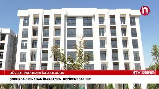 Şərurda 6 binadan ibarət yeni yaşayış kompleksi salınır