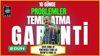 10 Günde PROBLEM Temeli Atma Garanti Kampı  2. Gün  ÖSYM ye Temel At  Test Çözümleri