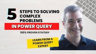 5 Steps To Solving Complex Problems in Power Query