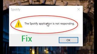 How to fix The Spotify application is not responding in Windows 10  Spotify not opening solution