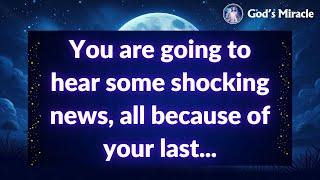  You are going to hear some shocking news all because...