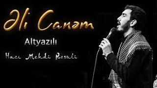 Mehdi Rəsuli - Əli ə Canem ALTYAZILI