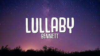 BENNETT - Lullaby Lyrics