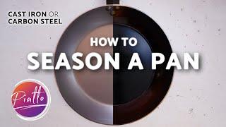 How to SEASON a Cast Iron Skillet or Carbon Steel Pan - Detailed Guide