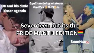 Seventeen being gay - Pride Month Edition️‍