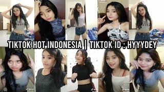 Tiktok Hot Indonesia  Tiktok ID  hyyydey Part 2