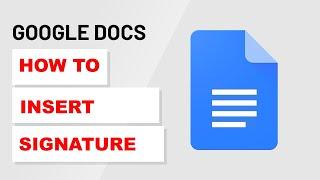 How To Insert Signature in Google Docs 2023
