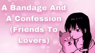 A Bandage And A Confession Friends To Lovers Treating Your Wounds Personal Attention F4A