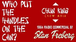 Who Put the Handles on the Can? - Chun King Chow Mein - 1964 Radio Commerical by Stan Freberg